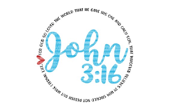 John 3 16 Svg File For Cricut And Silhouette Dxf Eps Png Etsy