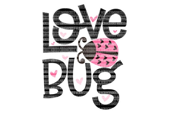 Download Love Bug Valentine S Svg Files For Cricut Design Space And Etsy