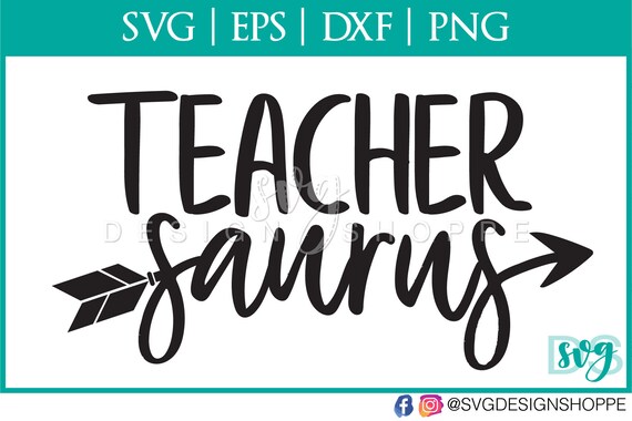Download Free Teacher Saurus Teacher Svg Svg Files Png Dxf Eps Teacher Etsy SVG Cut Files