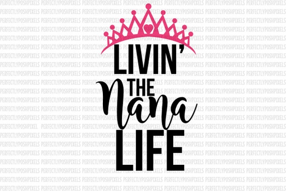 Download Nana SVG Svg files for Cricut Crown svg dxf png | Etsy