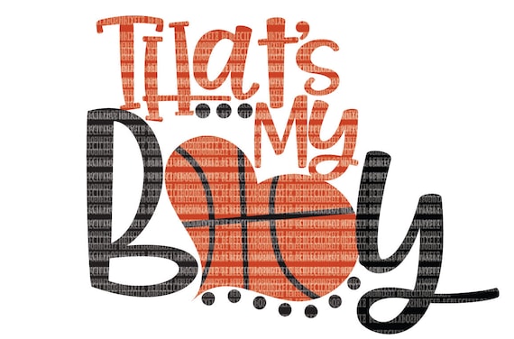 That is my Boy SVG Saying Eps Basketball Clipart Saying Cut File for Cricut or Silhouette or other Cutting machines Png Dxf Svg