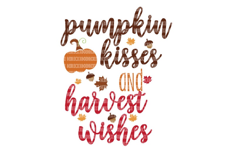 Happy Kisses Harvest Wishes Svg Files Cricut Design Space Etsy