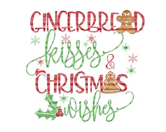 Gingerbread Kisses and Christmas Wishes SVG Files for Silhouette Studio and Cameo Cricut Design Space Iron on Decal Printable Heat Transfer
