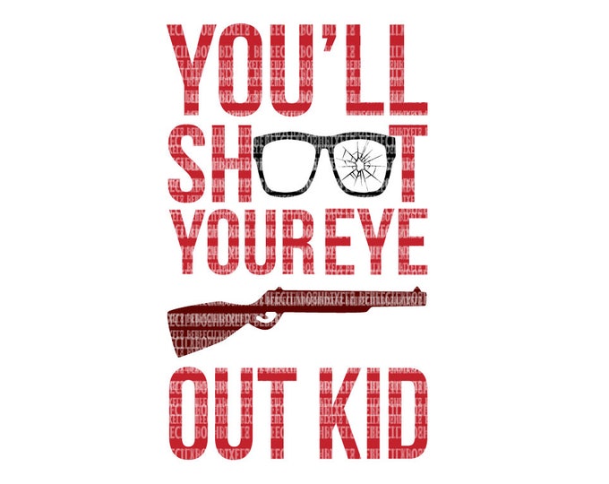 Youll Shoot Your Eye Out Kid Christmas SVG Files for Silhouette and ...