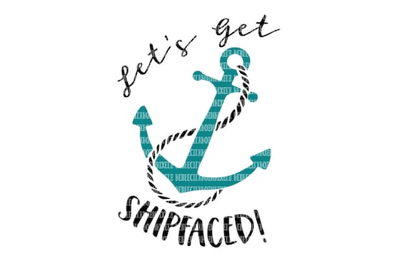Let S Get Shipfaced Svg Files For Cricut Design Space Etsy
