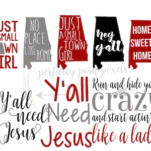 Small Town Girl Svg Yall Alabama SVG  Need Jesus SVG DXF Silhouette Eps Silhouette Studio Cricut Cameo Iron On Decal Vinyl Decals