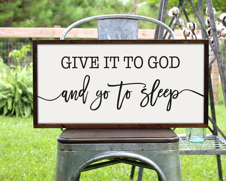 Give it to God and Go to Sleep Sign Handmade Framed Wood Sign Etsy
