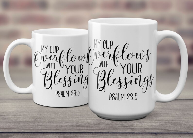 My Cup Overflows With Your Blessings Coffee Mug Ceramic Mug Etsy