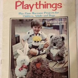 Macrame Playthings Craft Productions Inc Brenda Zeller Theresa Miller 1977 9 projects diagramming instructions for children adults & dog