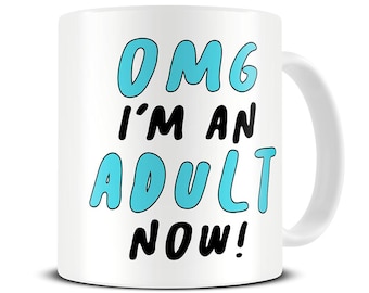 18th Birthday Mug - I'm an Adult Now - Funny Mug - Birthday Present Gift Boys Daughter - MG992