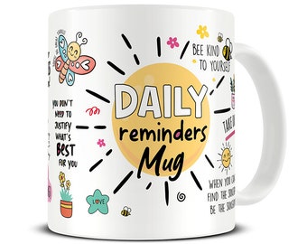 Daily Reminders Mug - Affirmations - Motivational - Self Love - Inspirational - Positivity Quotes - Gift for Sister - MG944