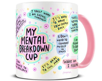 My Mental Breakdown Mug, Positivity Gift, Wellbeing Gift, Mindfulness, Therapist Mug, Therapist Gift, Self Love, Positive Quotes, MG1030