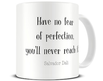 Perfection Quote Mug - Salvador Dali Quote - Gift for Artists - Art Gifts - Salvador Dali Coffee Mug - Gift for Painter - MG605