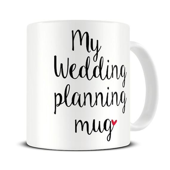 Wedding Mug - Personalized My Wedding Planning Mug  - engagement mug - engagement gift - proposal gift - bridal shower gift MG 476