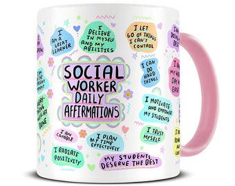 Social Worker Mug - Daily Affirmations - Social Worker Gift - Student Social Worker Graduation Gifts - Social Worker Coffee Mug - MG1048
