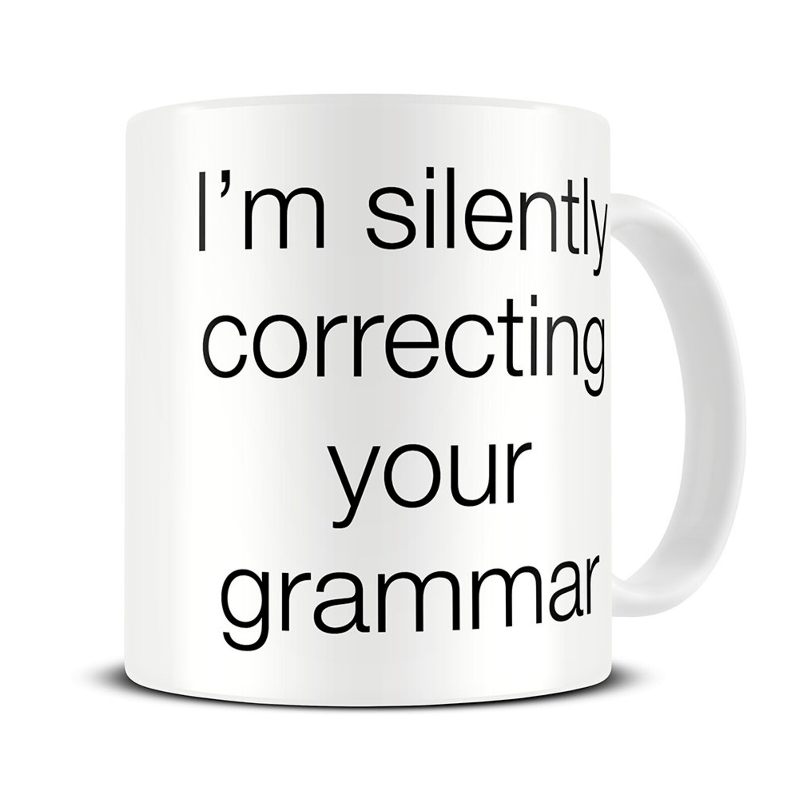 I'm Silently Correcting Your Grammar Mug Funny Coffee Etsy