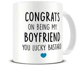 Congrats On Being My Boyfriend Mug - Funny Valentines Gift Him - Anniversary - Funny Mug - MG1013
