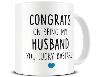 Congrats On Being My Husband Mug - Funny Valentines Day Gift Husband - Anniversary - Funny Mug - MG1014