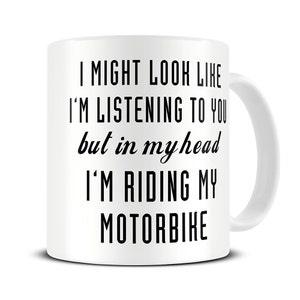 Motorcycle Gifts - Motorbike Gifts - Motorbike Mug - In My Head I'm Riding My Motorbike Mug - Motorcycle Mug Biker Gift - MG521