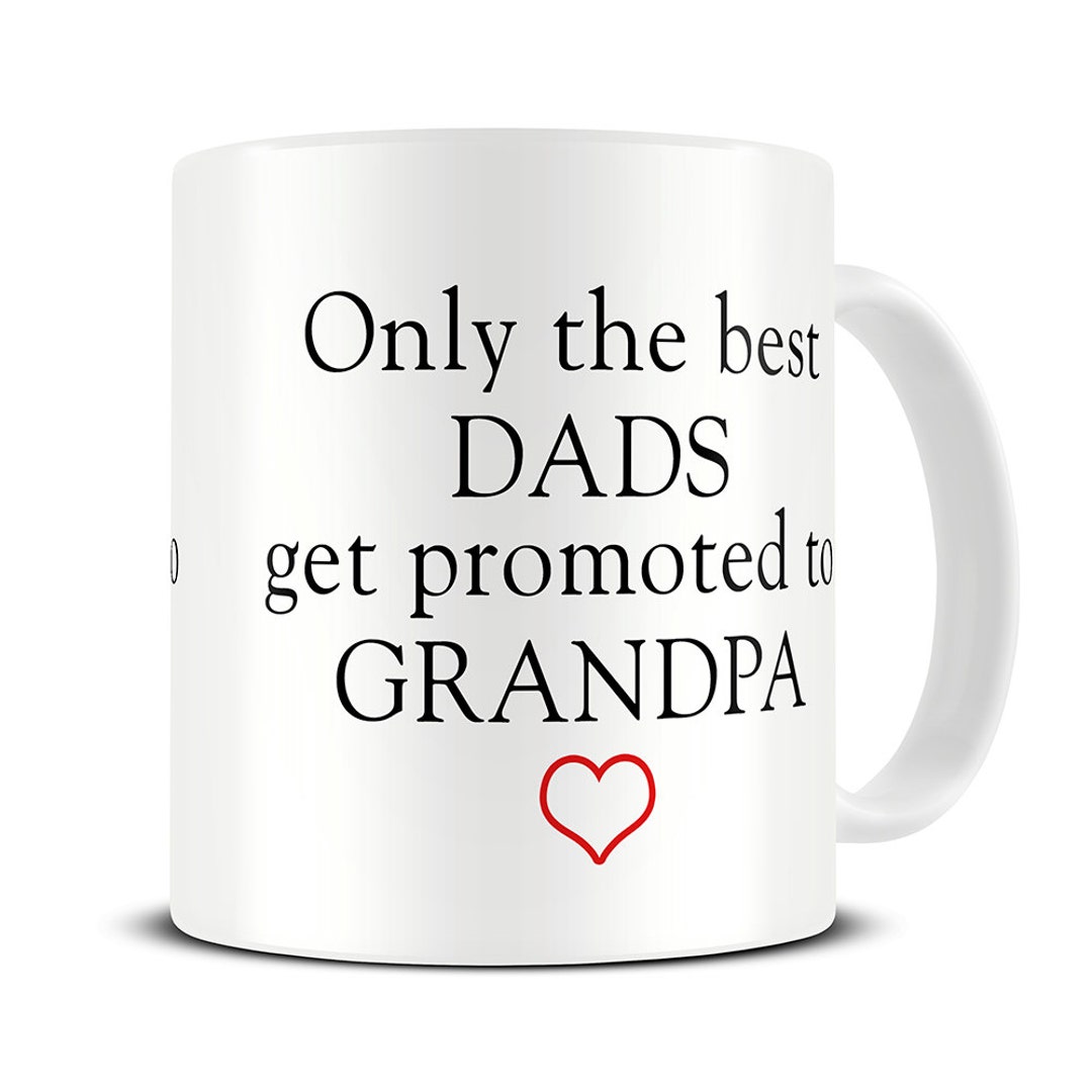 Grandpa Gifts Only the Best Dads Get Promoted to Grandpa Etsy UK