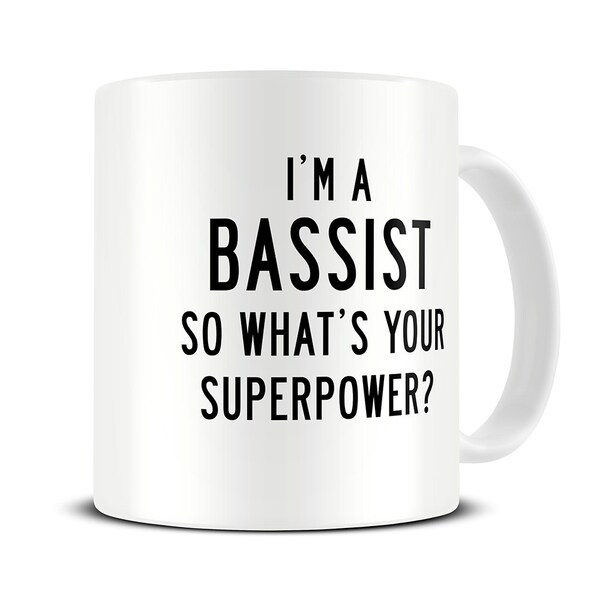 Bass Guitar Gifts - Bass Guitar Mug - I'm a Bassist So What's Your Superpower Coffee Mug - Gift for Bass Guitarist - MG607