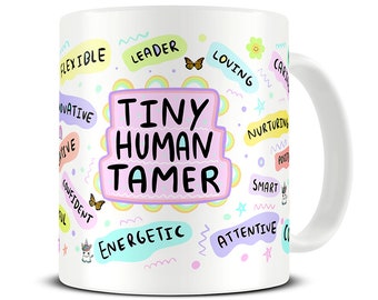 Tiny Human Tamer Mug - Childminder Gift - New Parent Gift - Childminder Mug - Nursery Teacher Gift - Childcare Mug - Gift Babysitter - MG941