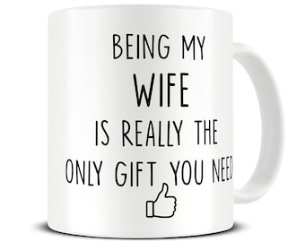 Being My Wife Coffee Mug - Valentines Gift for Wife - Funny Birthday Gift Wife - MG965