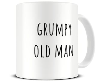 Gifts For Husband - Grumpy Old Man Coffee Mug - Anniversary Gift - Dad Gifts - Husband Gifts - Dad Mug - Gift for Him - MG558
