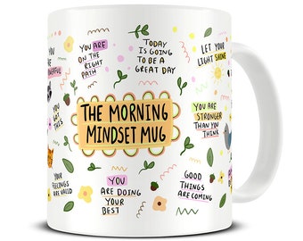 The Morning Mindset Mug - Motivational Quotes Gift - Daily Affirmation Mug - Self Love Mug - Positivity Mug - Mindfulness Mug - MG938