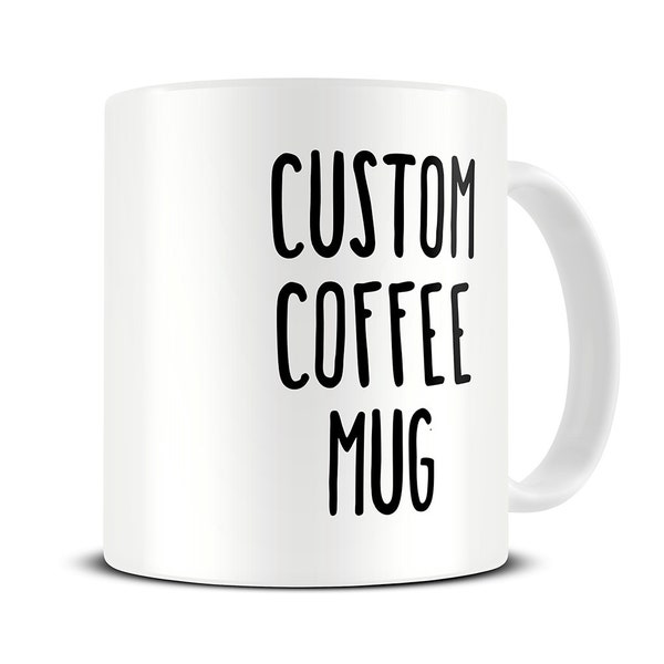 Custom Coffee Mug - personalized mug - custom name mugs - customized mug - birthday mug gift - personalized gift - MG420