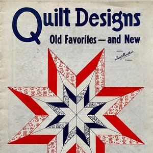 May include: A vintage pattern booklet titled Quilt Designs Old Favorites — and New, featuring a large eight-pointed star graphic in red, white, and blue with floral patterns. The text includes Another Aunt Martha's Creation and NO. 3175.
