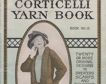 Corticelli Yarn Book No. 12 - 1919 (PDF - EBook - Digital Download) - Pattern Book for Knitting and Crocheting