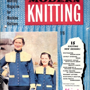 May include: A magazine cover for Modern Knitting, a monthly magazine for machine knitters. The cover features a photo of two women wearing blue and yellow knit cardigans. The magazine cover is from February 1956 and costs 1/6. The cover also includes a list of articles and features, including 15 exciting new designs, knitmaster know-how, lovely evening wear, "Woman's Hour" with Ruth Drew, fashion and beauty hints, hair care by a Mayfair hairdresser, curry recipes by Joan Robins, readers' letters, our family doctor, some pretty embroidery, and many other fascinating features.