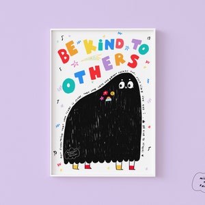 Be kind to others | Art Print Kawaii Cute Illustration Art Print • Aesthetic Illustration • Illustrated Print • Kids Home Decor