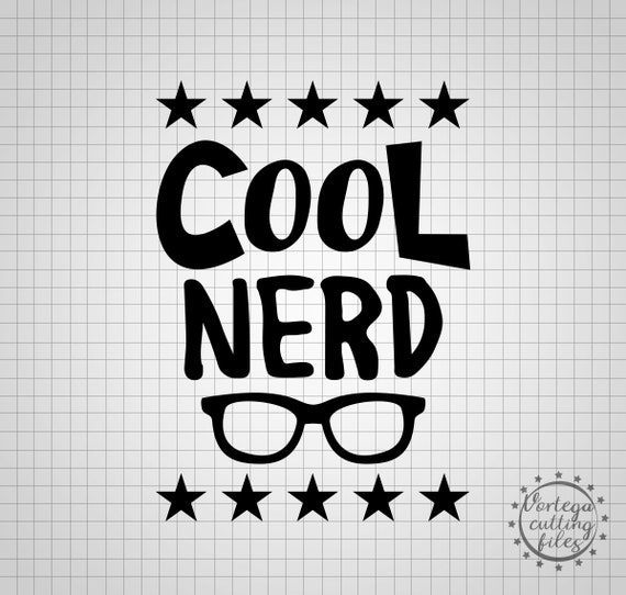 Cool Nerd Svg Dxf Cutting Files Silhouette Cricut Designs Etsy