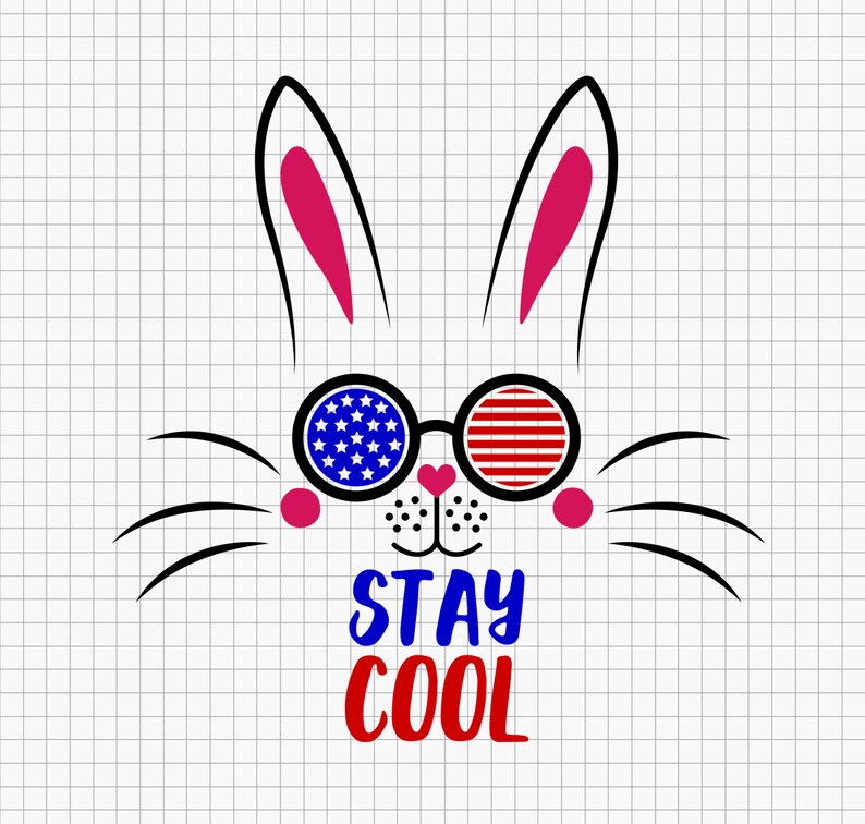 Stay Cool Bunny Svg Patriotic Svg Usa Flag Svg American Flag Etsy