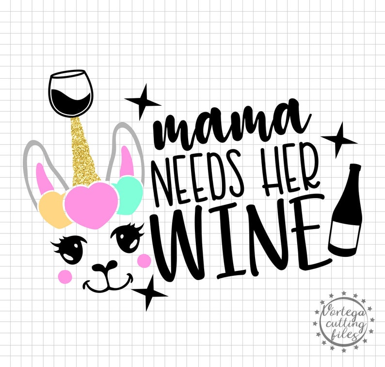 Download Mama Needs Wine Svg Dxf Wine Svg Cute Mom Wine Shirt Wine | Etsy