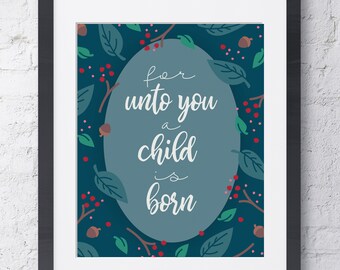 Christmas Bible Verse - A Child is Born - Isaiah 9:6 - 8x10 - Digital Print