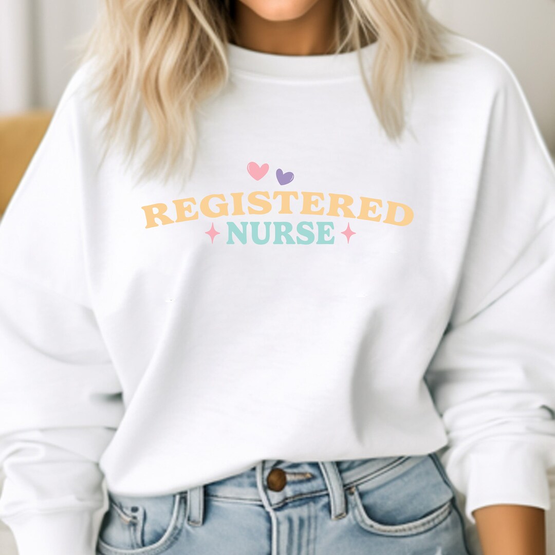 Registered Nurse Sweatshirt, Nurse's Sweatshirt, Cute Nurse Shirt