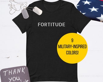 Fortitude Short-Sleeve Military Inspired T-Shirt for Veteran Support, Military Support, or First Responders, Gift for Her, Gift for Him