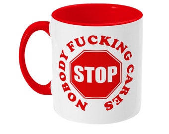 Rude Mug, Nobody Fucking Cares, Funny Mug, Offensive Mug, Offensive Gift, Gift For Him, Gift For Her, Gift For Friend