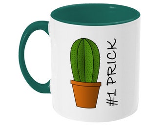 Rude Mug, Number 1 Prick Cactus, Funny Mug, Offensive Mug, Offensive Gift, Gift For Him, Gift For Her, Gift For Friend