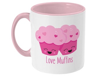 Valentine's Mug, Love Muffins, Funny Mug, Valentine's Day, Love Gift, Gift For Him, Gift For Her