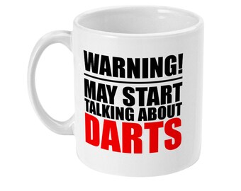 Darts Fan Mug: Warning May Start Talking About Darts
