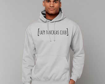 Lazy Pancreas Club Hoodie, Diabetes Hoodie, Diabetes Gift, Diabetes Sufferer Gift