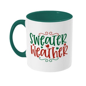 Christmas Mug, Sweater Weather, Funny Mug, Santa Mug, Gift For Him, Gift For Her, Gift For Kids