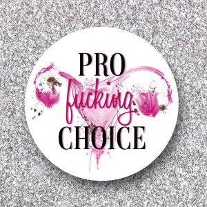 Adesivo Pro Fucking Choice / Adesivo Il mio corpo, la mia scelta / Adesivo Anti-aborto / Adesivo Roe contro Wade / Adesivo Diritti delle donne / Adesivo Uguaglianza