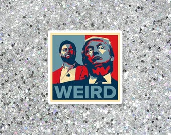 Weird Trump Sticker | Anti-Trump Sticker | Anti-MAGA Sticker | Trump Sticker | Trump is Weird | Trump Vance Sticker | Political Statement