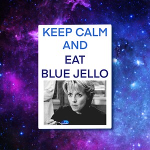 Keep Calm and Eat Blue Jello Sticker | Stargate Sticker | Funny Stargate Sticker | Stargate Decal | Stargate SG1 Decal | Stargate SG1