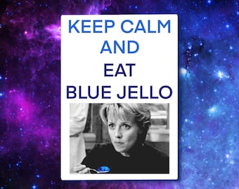 Behalten Sie Ruhe und essen Sie blauen Jello-Aufkleber | Stargate Sticker | Lustiger Stargate Aufkleber | Stargate Aufkleber | Stargate SG1 Aufkleber | Sternentor SG1